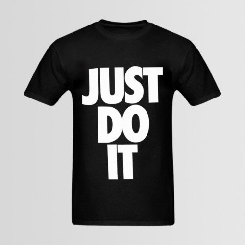 Just do it High Quality Tee in Black